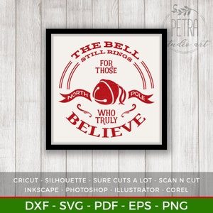 The Bell Still Rings for Those Who Truly Believe SVG Cut File for Rustic Christmas Home Decor and Farmhouse Wall Decoration