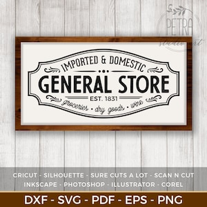 Enseigne du magasin général fichier de coupe SVG pour une décoration rustique vintage pour la maison et une décoration murale de ferme. Tige de fixation. Utilisation personnelle pour les petites entreprises.