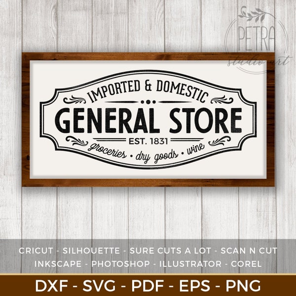 General Store Sign SVG-Schnittdatei für Vintage Rustikale Wohnkultur und Bauernhaus Wanddekoration. Fixierer oben. Persönliche kleine kommerzielle Nutzung.
