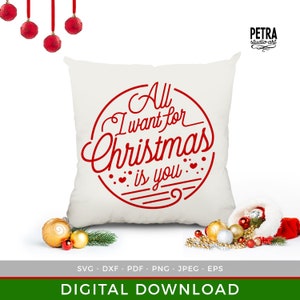 All I Want For Christmas Is You SVG Cut File. Great for Crafting Christmas Home Decorations.