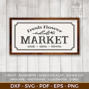 Fresh Flower Market Sign SVG Cut File for Spring Season in Rustic Home Decor and Farmhouse Wall Decoration. Personal small business use.