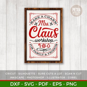 Mrs Claus Workshop Christmas Sign SVG Cut File. Great for Crafting Christmas Home Decorations.