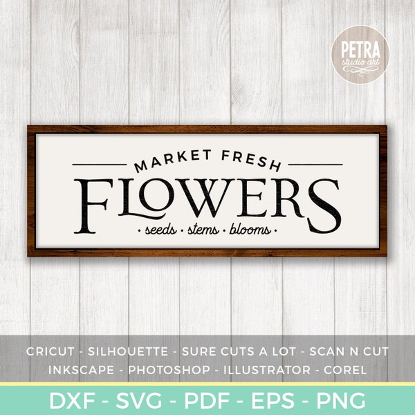 Market Fresh Flower Sign SVG Cut File for Spring. Personal and Small business Commercial use.