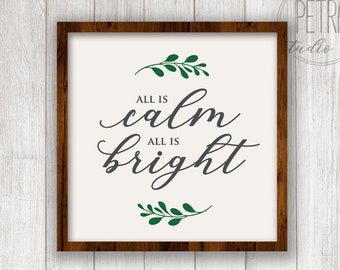 All is Calm All is Bright Svg Dxf Cut File Printable for Christmas Home Decor and Rustic Sign. Fixer Upper. Personal and small business use.