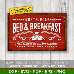 Fichier Svg Bed and Breakfast au pôle Nord, imprimable pour décoration de Noël et enseigne rustique. Usage personnel et petite entreprise.