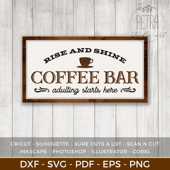 Download Coffee Bar Sign Svg Cut File With Quote Rise And Shine For Etsy