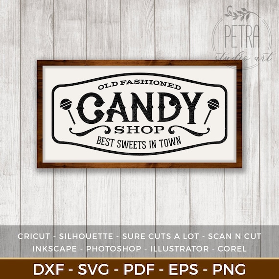 Old Fashioned Candy Shop Sign SVG Cut File for Vintage Decor and Rustic Farmhouse Wall Decoration. Etsy UK
