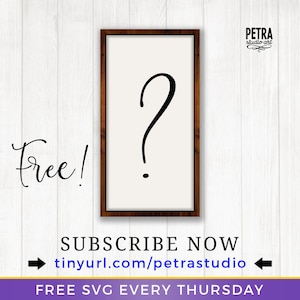 May include: A white framed picture with a black question mark inside. The text "Free!" is written in cursive on the left side of the image. The text "SUBSCRIBE NOW" is written in black on a white background below the picture. The text "tinyurl.com/petrastudio" is written in blue on a white background below the text "SUBSCRIBE NOW". The text "FREE SVG EVERY THURSDAY" is written in white on a purple background below the text "tinyurl.com/petrastudio".