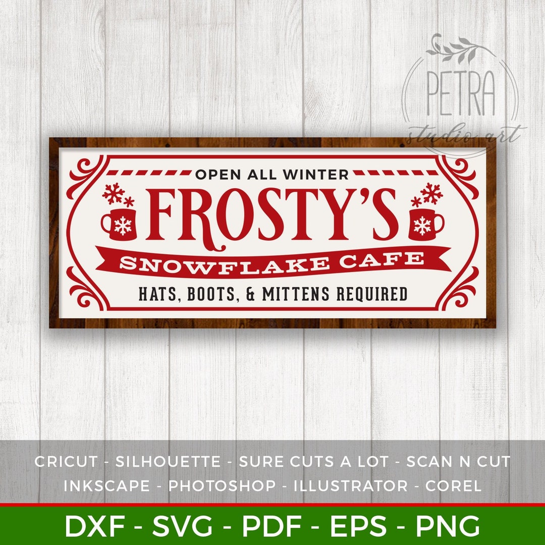 Frosty's Snowflake Cafe Svg Cut File for Rustic Christmas Home Decor ...