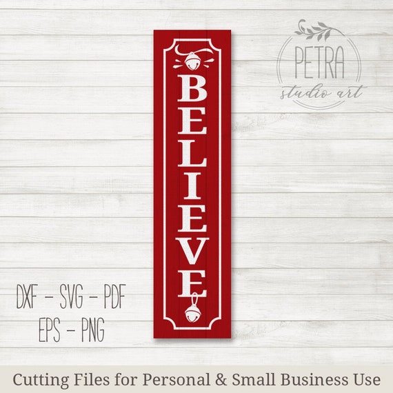 Download Free Believe Vertical Tall Sign Svg Cut File For Rustic Christmas Etsy SVG DXF Cut File