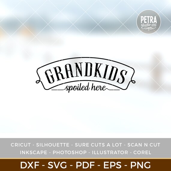 Free Free 349 Grandkids Spoiled Here Svg SVG PNG EPS DXF File