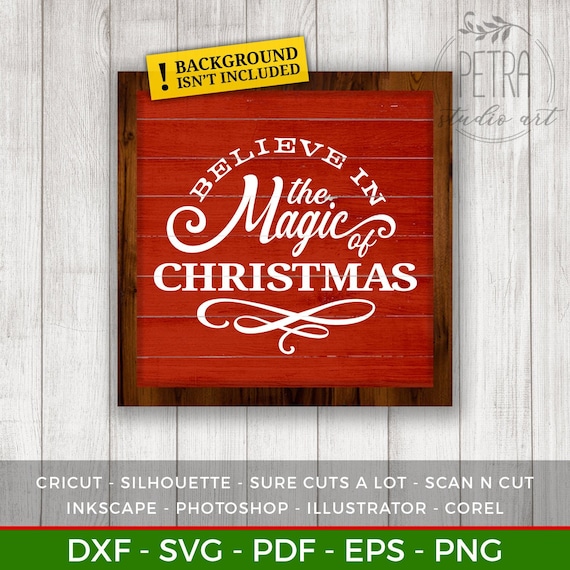 Download Free Believe In The Magic Of Christmas Svg Cut File For Rustic Etsy SVG DXF Cut File