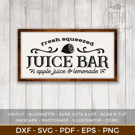 Vintage Juice Bar Sign SVG Cut File for Your Rustic Kitchen Etsy