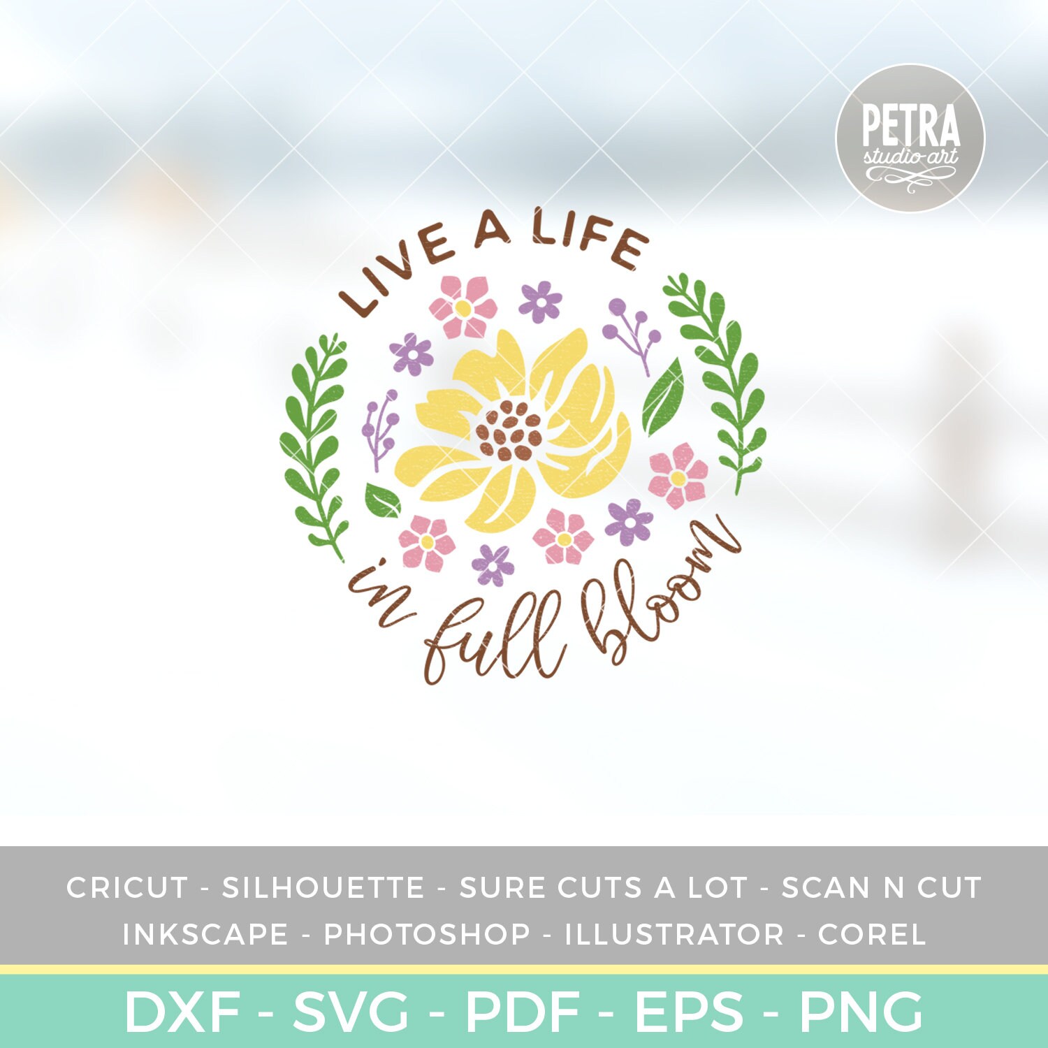 Live A Life in Full Bloom SVG Cut File for Spring Season in Rustic Home ...