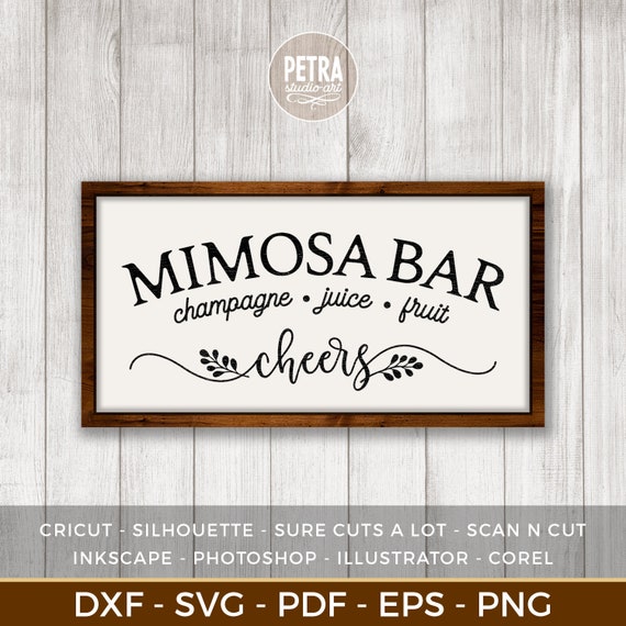 Mimosa Bar Sign Svg Cut File With Champagne Juice And Fruit Etsy