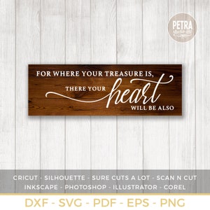 For Where Your Treasure Is, There Your Heart Will Be Also SVG Cut File ...