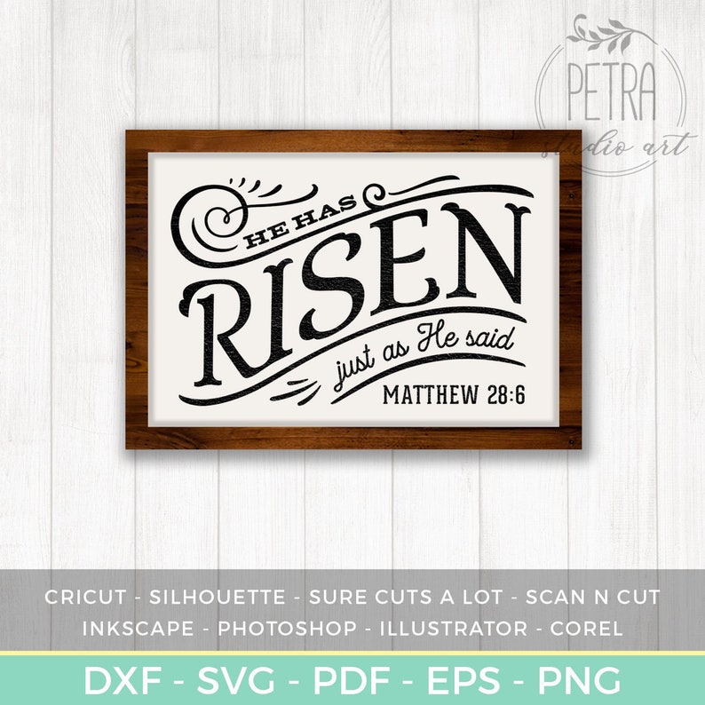 May include: A white sign with a brown wooden frame, featuring the text "HE HAS RISEN just as He said MATTHEW 28:6". The text is in a black, stylized font.
