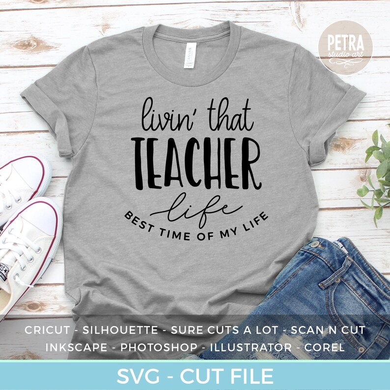Download Livin That Teacher Life Best Time of My Life SVG. Teacher ...