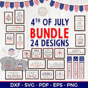 Fourth of July SVG Bundle of 24 Designs, Great for Rustic Sign & Modern Farmhouse Decoration, or T-Shirts and Apparels.