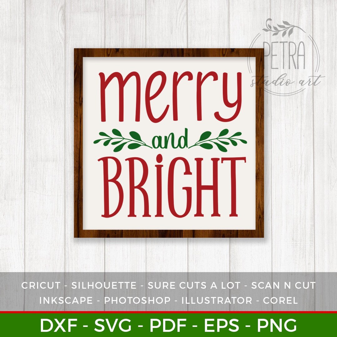 Merry and Bright Svg Dxf Cut File and Printable for Christmas Home ...