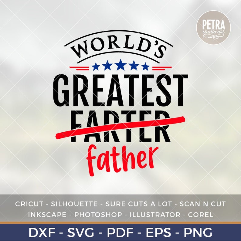 Free Free 77 Worlds Best Farter Father Svg SVG PNG EPS DXF File