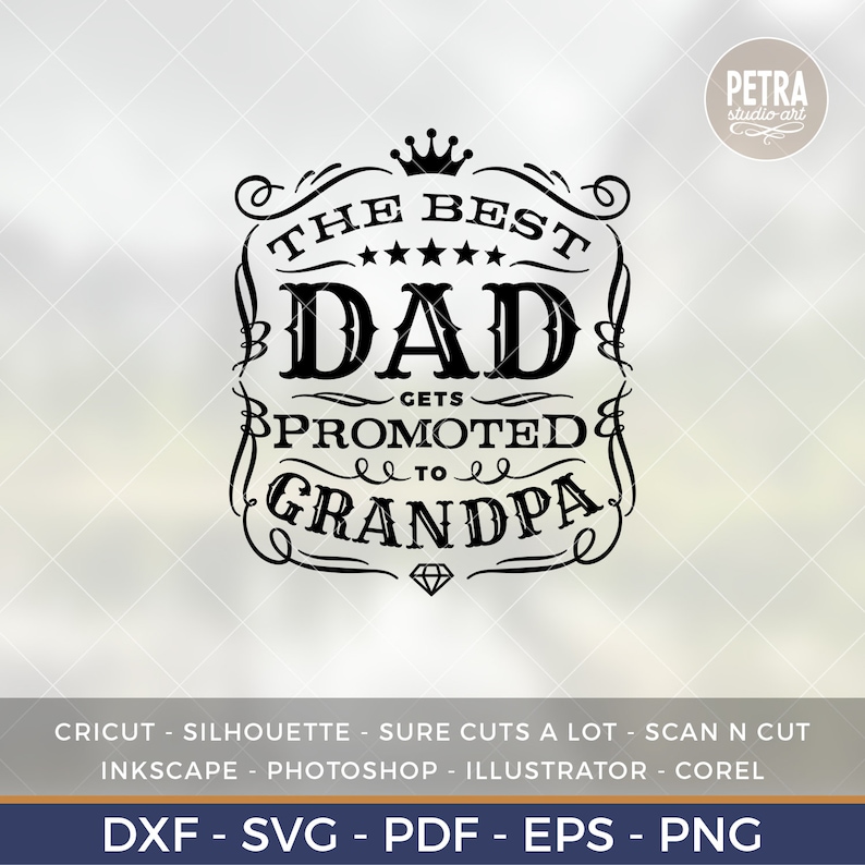 Download The Best Dad Gets Promoted To Grandpa SVG Cut File. Great ...