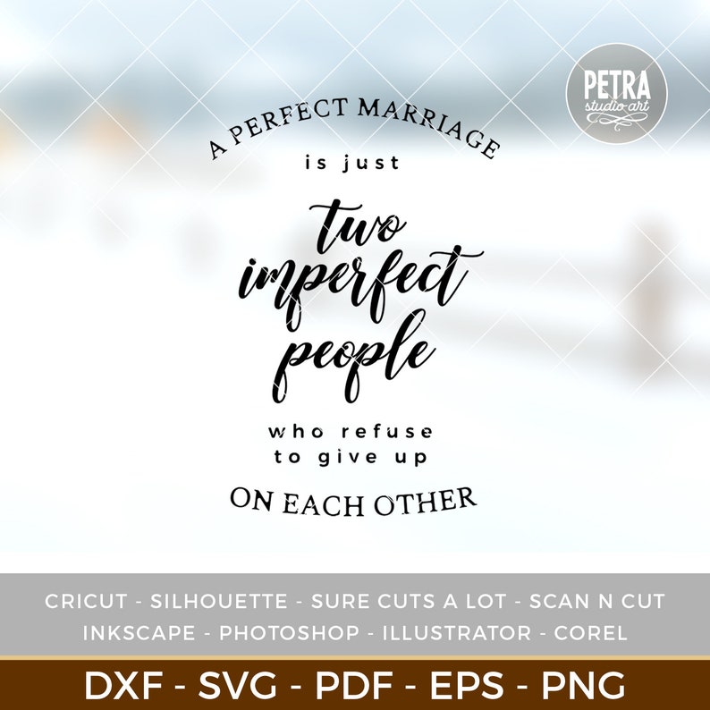 Download Love Quote SVG. Perfect Marriage is Just Two Imperfect ...