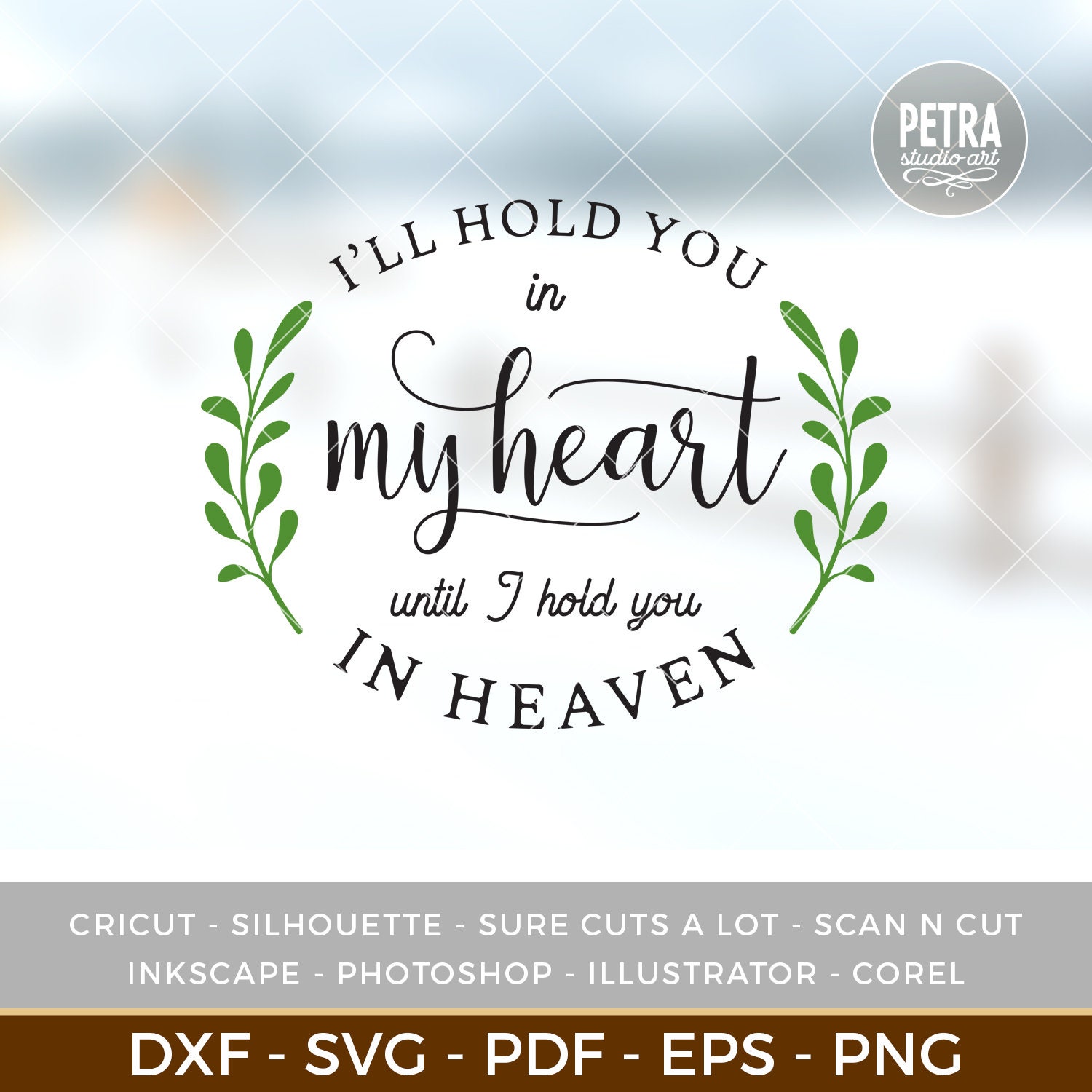 I'll Hold You in My Heart Until I Hold You in Heaven SVG Cut File for ...