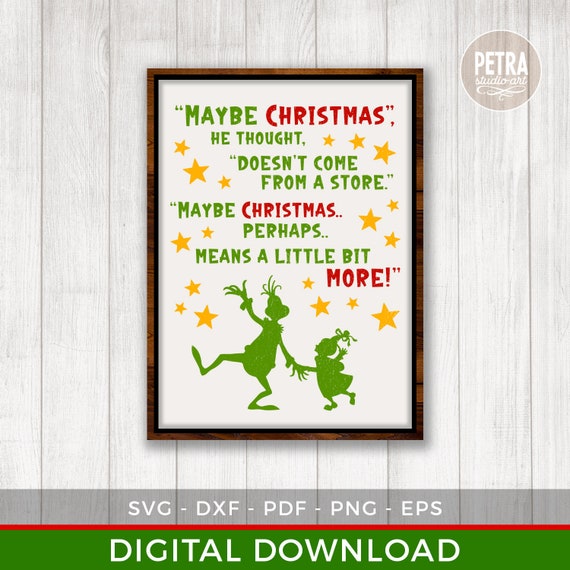 Download The Grinch Quote Maybe Christmas Svg Cut File Great For Home Etsy