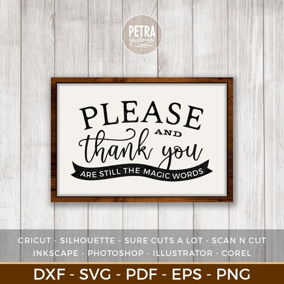 Download Free Please And Thank You Are Still The Magic Words Svg Cut File Etsy SVG Cut Files