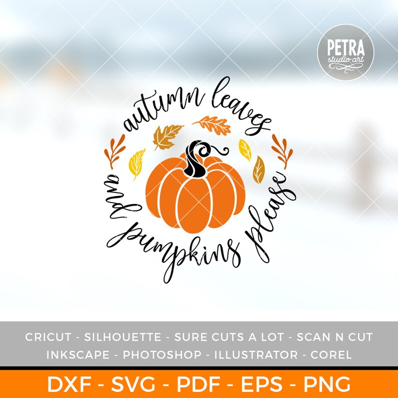 Download Autumn Leaves and Pumpkins Please SVG Cut File. A Fall SVG ...