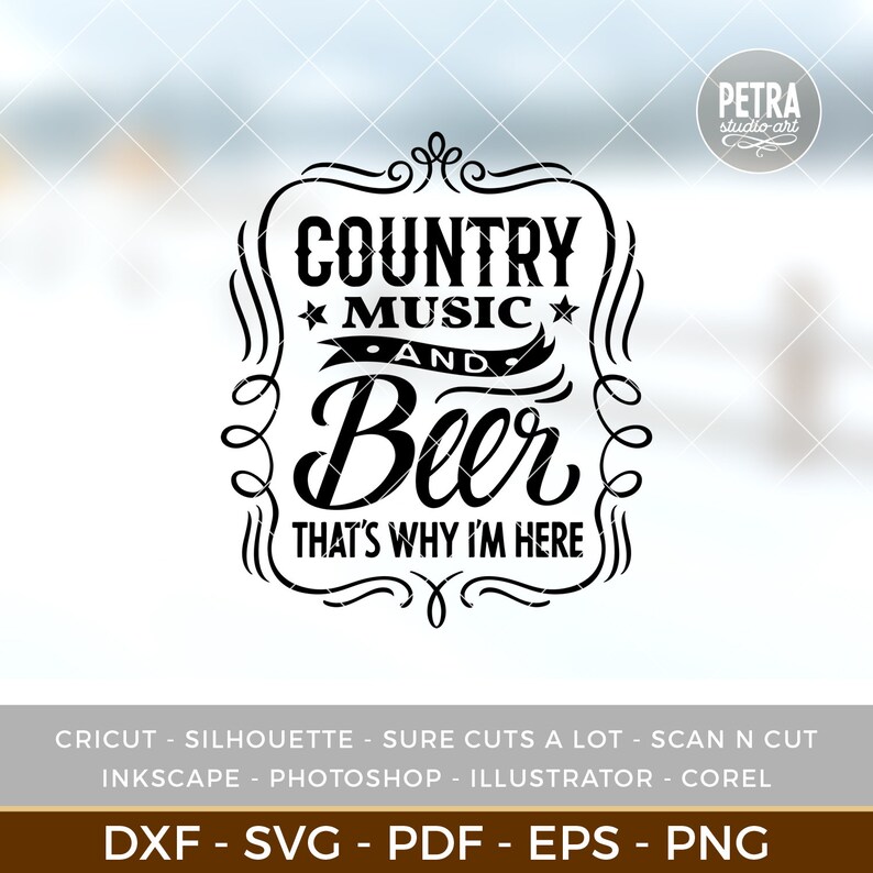 Country Music And Beer That's Why I'm Here SVG, Beer SVG, Music SVG Beer Svg Music Svg Holiday Svg