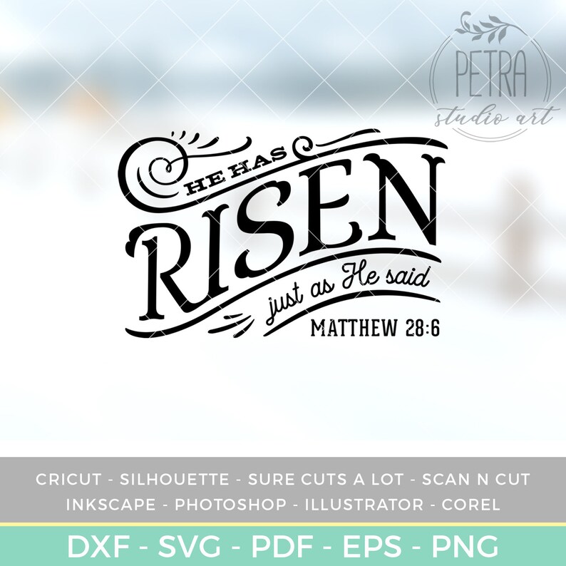 May include: Black and white graphic design with the text "He Has Risen" and "just as He said" with the scripture reference "Matthew 28:6".