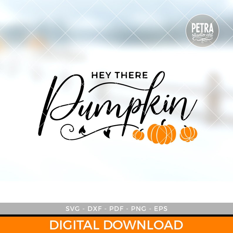 May include: A digital download graphic design featuring the text "Hey There Pumpkin" in black cursive font with three orange pumpkins. The text is on a white background.