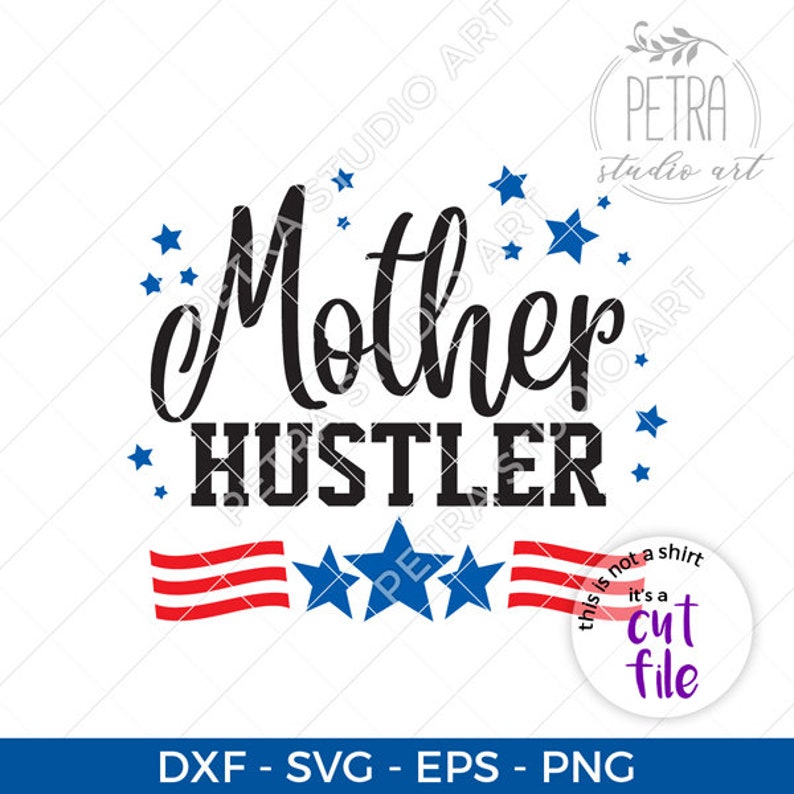 Download Mother Hustler Svg Funny quotes Mom life svg Shirt Mom | Etsy