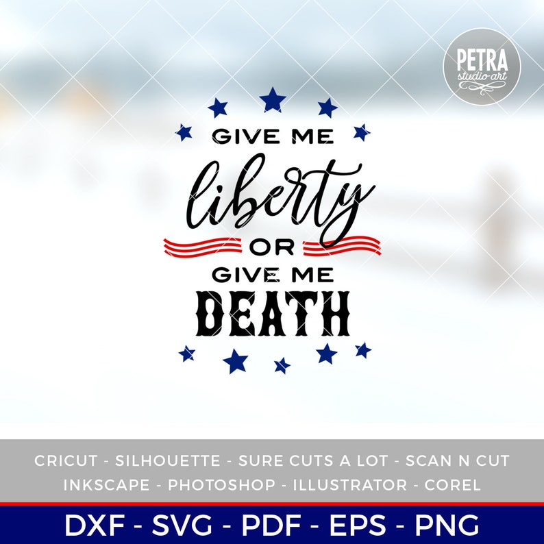 give-me-liberty-or-give-me-death-svg-cut-file-fourth-of-july-etsy