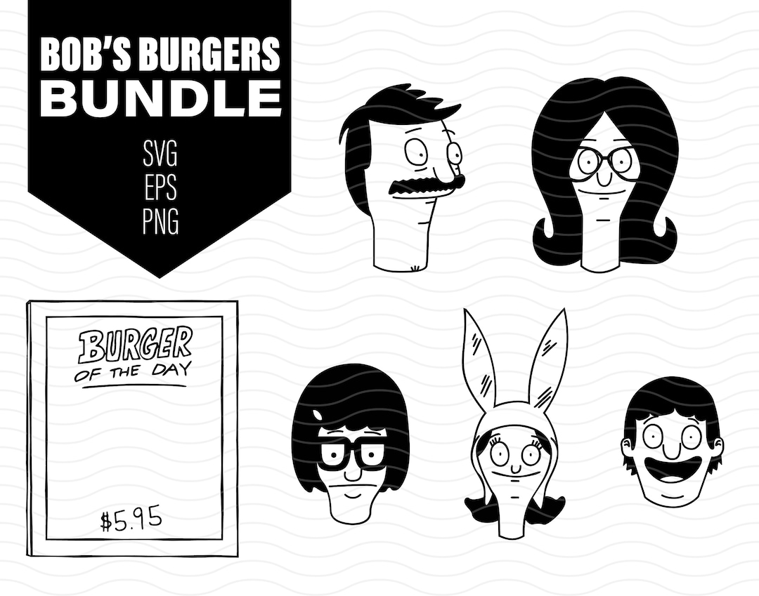 Bob's Burgers Bundle SVG Including Bob, Linda, Tina, Louise, Gene, and ...