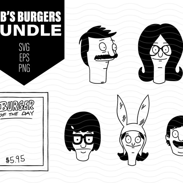 Bob's Burgers Bundle SVG including Bob, Linda, Tina, Louise, Gene, and Burger of the Day