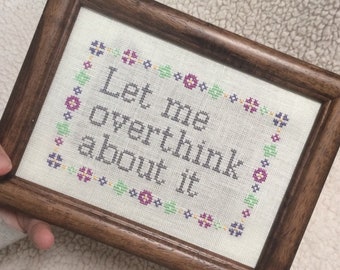 PDF Pattern - Let Me Overthink About It - Cross Stitch Pattern - Overthinker - Funny Cross Stitch Pattern - Pretty Stitch - New DMC colors
