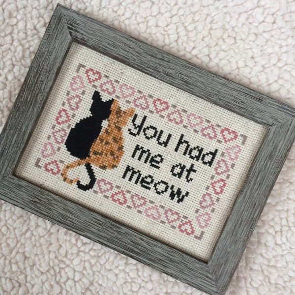 PDF Pattern - You Had Me at Meow - Cat Lover - Kitty Cross Stitch - Crazy Cat Lady - Pretty - Modern Cross Stitch - Cute Cross Stitch