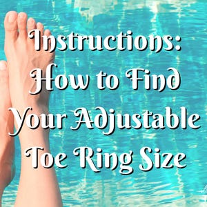 May include: Instructions on how to find your adjustable toe ring size. The image shows a person's feet in a swimming pool with the text "Instructions: How to Find Your Adjustable Toe Ring Size" superimposed on the image.