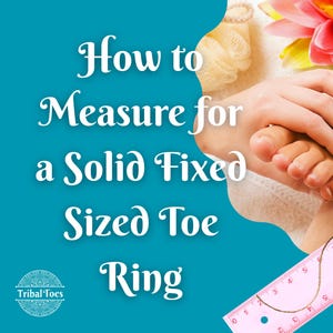 May include: How to measure for a solid fixed sized toe ring. A pink ruler with a string tied around it is shown next to a ball of twine. The text "Tribal Toes" is in a circle with a tribal design.