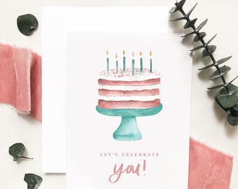 Let's Celebrate You Greeting Card, Birthday Card, Happy Birthday Card, Watercolor Cake, Cake Card, Birthday Cards