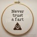 Never Trust A Fart Cross Stitch Pattern PDF Download Poop Emoji Funny Bathroom Decoration Gift For A Friend Housewarming Gift Gift For Him