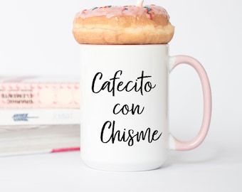 Cafecito Mug | Cafecito con Chisme Coffee Mug | Café Mug | Spanish Coffee Cup | Chisme Cup | Gifts for a Chismosa | Gift for a Chicana