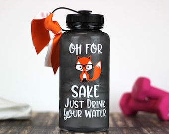 oh for fox sake bottle, Fox Water Bottle, Oh For Fox Sake Drink Your Water,  Water bottle with tracker, motivational water bottle