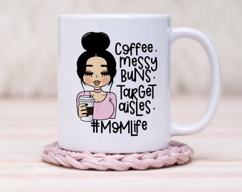 Coffee and Messy Bun Mug | Momlife Coffee Mug | Messy Bun & Getting Stuff Done Mug | Coffee Mug for Mom | Gift for a Sister | New Mom Mug