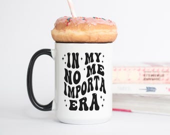 Funny Spanish Coffee Mug – No Me Importa Era – Latina Gift, Sassy Mug for Women, 15oz Ceramic Mug, Dishwasher Safe
