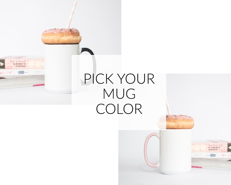 May include: Two white mugs with black and pink handles.  The mugs are topped with a donut and a straw.  The text "PICK YOUR MUG COLOR" is displayed in the center of the image.