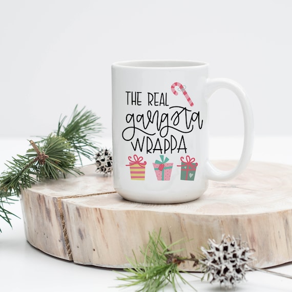 Gangsta Wrapper Coffee Mug | Holiday Coffee Mug | Funny Christmas Mug | Christmas Coffee Mug | Gangsta Wrapper Tee | Gifts for Friend